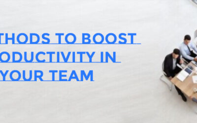 4 Methods to Boost Productivity in Your Team