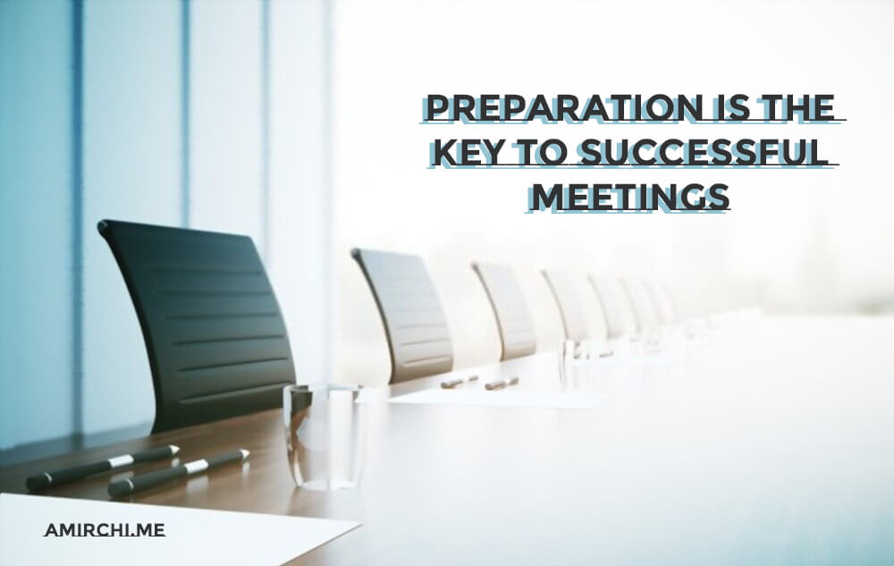Preparation is the key to successful meetings